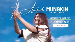 Sonia Apakah mungkin (Official Music Video) | slow rock