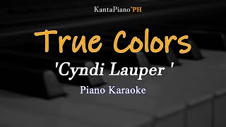 True Colors (Cyndi Lauper) - Female Key  (Piano Karaoke)