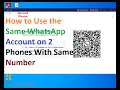How to Use the Same WhatsApp Account on 2 Phones With Same Number