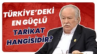 Cumhuriyet Dönemi Dahil Türkiye'de En Güçlü Tarikat Hangisidir? Kutb-ül Aktab Nedir?