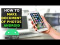 How To Make Documents Of Photos in Android (2025)