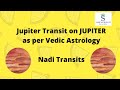 Jupiter Transit on Natal Jupiter as per Vedic Astrology | Nadi Transits Astrology