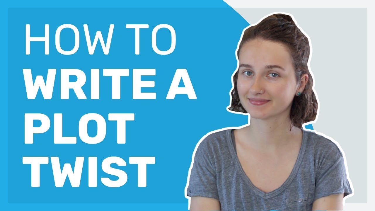 How To Write A Plot Twist - YouTube