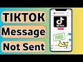 How to fix Messages not sending on TikTok / TikTok message not send Problem 2024