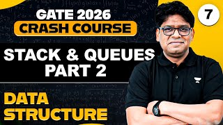 Data Structures 07 | Stack and Queue Part 2 | GATE 2026 Crash Course | Pankaj Sharma Sir