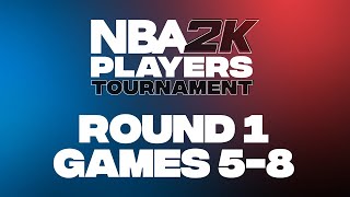 NBA 2K Players Tournament | Round 1 | Games 5-8