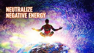 Neutralize Negative Energy: Destroy blockages, Remove Unwanted Emotions | 417 Hz Binaural Beats