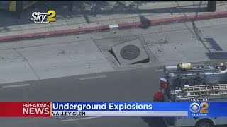 2 Underground Vault Explosions Reported In Valley Glen