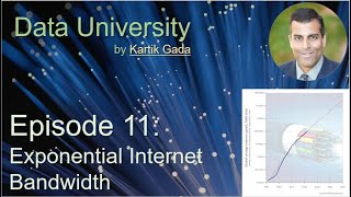 Data University Episode 11 : Exponential Internet Speeds