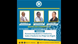 AFRICA CONNECTION: KUNOZA IMYUBAKIRE N'IMITURIRE, ISUKU N'ISUKURA MU MUJYI MA KIGALI