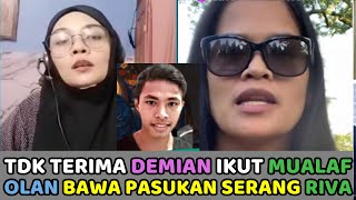 Tidak Terima Demian ikut Mualaf..Olan Bawa Pasukan Serang Uni Riva