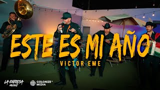 Victor Eme - Este Es Mi Año (En Vivo)