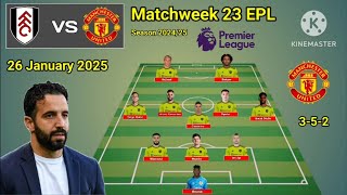 Fulham vs Manchester United Line Up 3-5-2 With Zirkzee Matchweek 23 Premier League Season 2024/2025