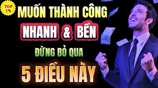 BÍ MẬT CỦA NHỮNG NGƯỜI TAY TRẮNG LÀM NÊN NGHIỆP LỚN - BIẾT SỚM GIÀU SỚM