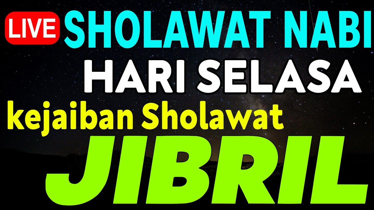 SHOLAWAT JIBRIL PENARIK REZEKI PALING KUAT DARI SEGALA ARAH, Sholawat ...