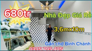 Đúng 680 triệu NHÀ ĐẸP GIÁ RẺ gần chợ Bình Chánh 3,6mx10m - Đường xe ô tô | Nhà Đất Thu Vân