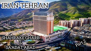 tehrangard driving tour in tehran from shahrake gharb \u0026 saadat abad part 2 - iran tehran 2022 /1401