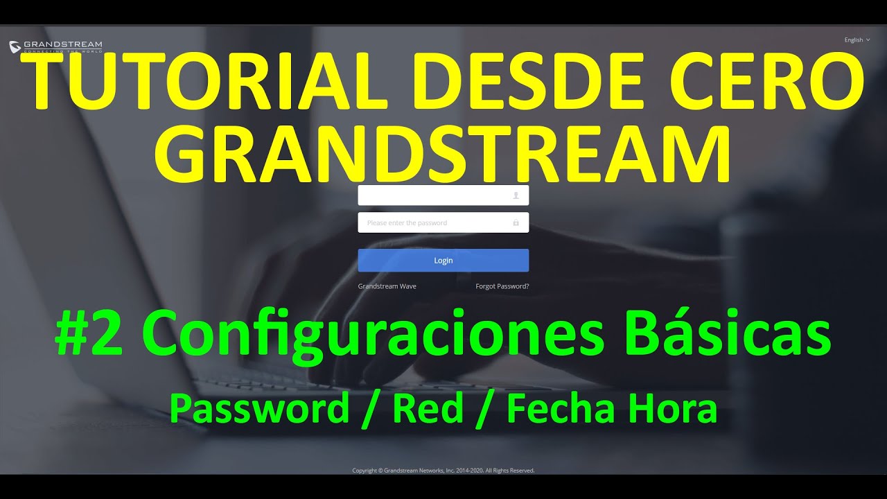 # 2. CONFIGURACIONES BÁSICAS PBX-IP GRANDSTREAM UCM6202 UCM6204 UCM6208 ...