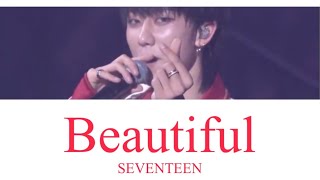 【カナルビ】Beautiful/SEVENTEEN/세븐틴/日本語訳/歌詞