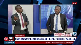 Okwekyawa ,kati poliisi obwanga ebwolekezza muntu wa bulijjo | Omusunsuzi