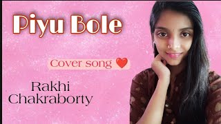 Piyu Bole/ Female Cover/ Rakhi Chakraborty/ Sonu Nigam and Shreya Ghoshal