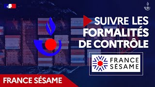 FRANCE SÉSAME : Suivre les formalités de contrôle via France Sésame