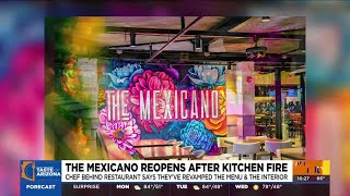 The Mexicano reopens at original location after kitchen fire