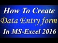 How to create Data Entry Form Step by Step in Ms Excel 2016