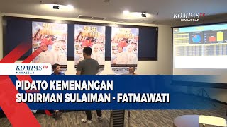 Pidato Kemenangan Sudirman Sulaiman Fatmawati Unggul Hitung Cepat