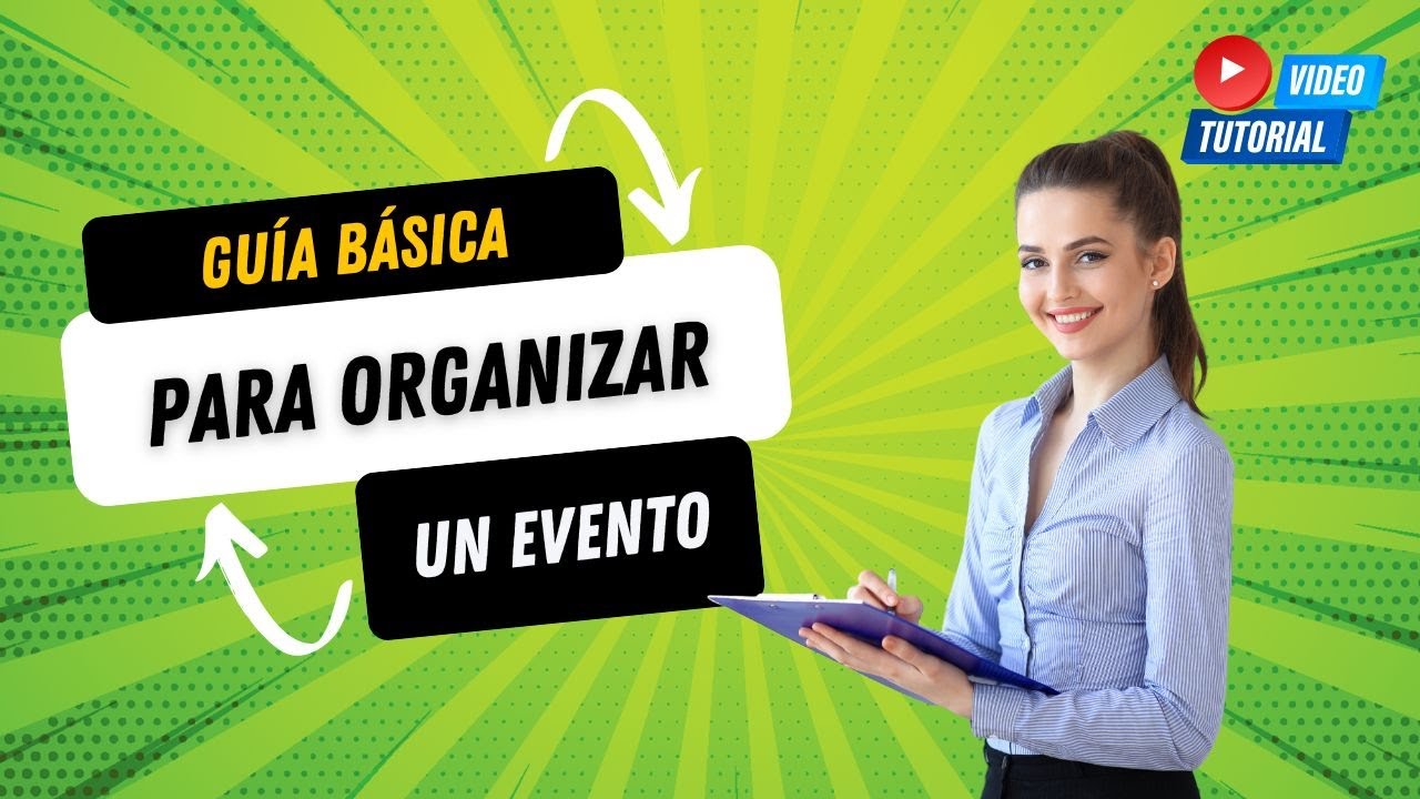 Guía Básica Para Organizar Un Evento - YouTube