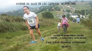 XXXII Subida Picu Incós.    Estreno de Julia en el trail.   ( Cabranes- Asturias). 28.08.2017