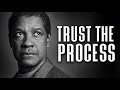 TRUST THE PROCESS: Best Inspirational Video