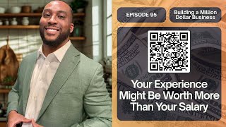 Episode 95: Your Experience Might Be Worth More Than Your Salary