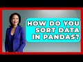 How Do You Sort Data in Pandas? | Python Code School News