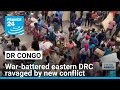 War-battered eastern Democratic Republic of Congo ravaged by new conflict • FRANCE 24 English