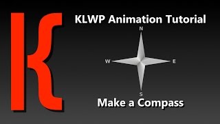 KLWP Animation Tutorial - Make a Compass