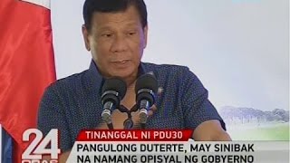 24 Oras: Pangulong Duterte, may sinibak na namang opisyal ng gobyerno