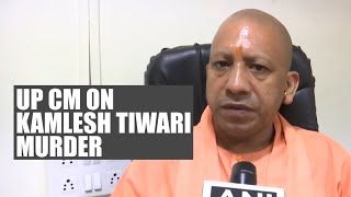 Bid to terrorise; appears as if killers knew Kamlesh Tiwari: Yogi Adityanath