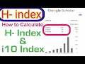 What is an h-index in research | How to Calculate h-index and i10 index | Google Scholar