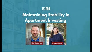 JF2999: Maintaining Stability in Apartment Investing ft. Kelly Iannone