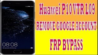 Huawei P10 VTR-L09 Remove Google account Bypass FRP