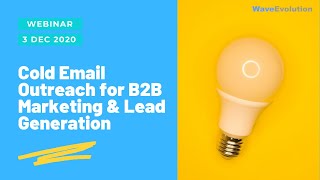 Webinar on 3 Dec 2020: Cold Email Outreach for B2B Marketing & Lead Generation