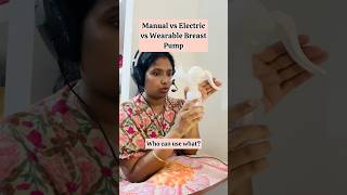 Manual vs Electric vs Wearable Breast pump #shorts #breastfeeding #pumping