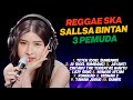 SALLSA BINTAN | TETEH, AI (DOEL SUMBANG) | LIVE MUSIK SKA REGGAE - FULL ALBUM TERBARU 2024