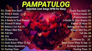 The Best Of OPM Hit Love Songs 2025 🌼 NonStop OPM Love Songs Sweet Memories 80s90sNew Tagalog Songs🌼