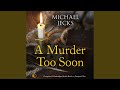 Chapter 3.15 & Chapter 4.1 - A Murder Too Soon