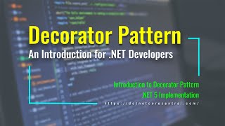 Decorator Design Pattern (An Introduction for .NET Developers [.NET 5 and C#])