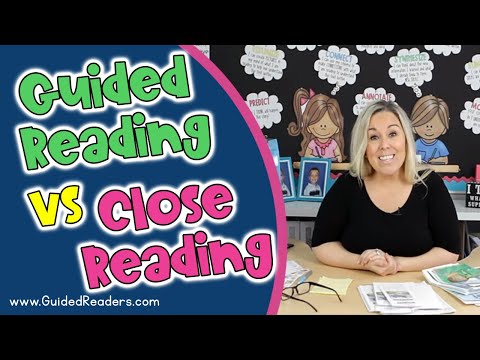 What is the difference between close reading and guided reading?