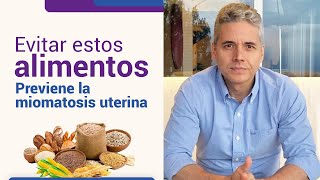 ¿Qué alimentos debo evitar para no desarrollar una miomatosis uterina? l Dr Juan Luis Giraldo