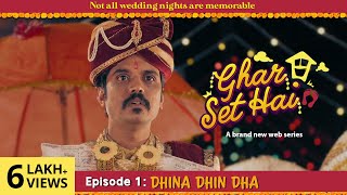 Ghar Set Hai - New Hindi Webseries released on YouTube 2022 | EP 01 - Dhina Dhin Dha